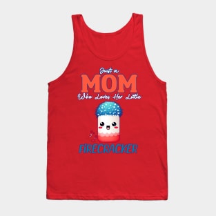 Just a Mom who Loves her Little Firecrackers Tank Top